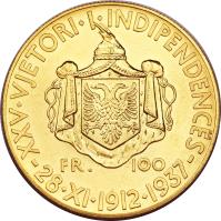 Albania coin 100 Franga Ari - Zog I - Independence (1937) reverse reverse of 100 Franga Ari - Zog I - Independence (1937) coin with KM# 21 from Albania. Inscription: -XXV · VJETORI · I · INDIPENDENCES- FR. 100 28 · XI · 1912 · 1937