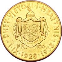 reverse of 100 Franga Ari - Zog I - Reign (1938) coin with KM# 26 from Albania. Inscription: -DHET · VJETORI · I · MBRETNIS- FR. 100 I · IX · 1928 · 1938