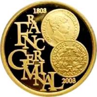 obverse of 100 Euro - Albert II - Reign of Albert II (2003) coin with KM# 238 from Belgium. Inscription: 1803 FRANC GERMINAL BONAPARTE PREMIER CONSUL 1 FRANC RÉPUBLIQUE FRANÇAISE AN XI 2003