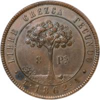 reverse of 8 Pesos - Provisional Coinage (1862) coin with KM# 27 from Honduras. Inscription: . LIBRE CREZCA FECUNDO . 8 Pˢ. · T · 1862 · A ·