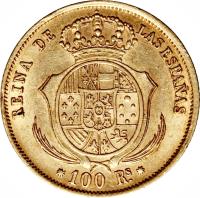 Spain coin 100 Reales - Isabel II (1856 - 1862) reverse reverse of 100 Reales - Isabel II (1856 - 1862) coin with KM# 605 from Spain. Inscription: REINA DE LAS ESPAÑAS *100 RS.*