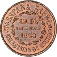 reverse of 25 Milesimas de Escudo - Provisional Government - The Glorious Revolution (1868) coin with KM# 645 from Spain. Inscription: ESPAÑA LIBRE *25 MILESIMAS DE ESCUDO* 29 SETIEMBRE 1868