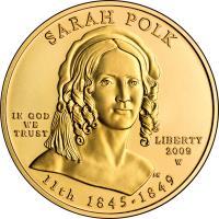 United States coin 10 Dollars - Sarah Polk - Bullion (2009) obverse obverse of 10 Dollars - Sarah Polk - Bullion (2009) coin with KM# 459 from United States. Inscription: SARAH POLK IN GOD WE TRUST LIBERTY 2009 W 11th 1845-1849
