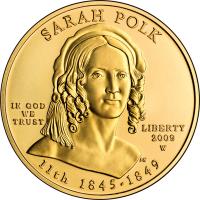 obverse of 10 Dollars - Sarah Polk - Bullion (2009) coin with KM# 459 from United States. Inscription: SARAH POLK IN GOD WE TRUST LIBERTY 2009 W 11th 1845-1849