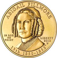 obverse of 10 Dollars - Abigail Fillmore - Bullion (2010) coin with KM# 481 from United States. Inscription: ABIGAIL FILLMORE IN GOD WE TRUST LIBERTY 2010 W 13th 1850-1853