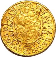 Hungary coin 1 Dukát - Karl III (1712 - 1730) reverse reverse of 1 Dukát - Karl III (1712 - 1730) coin with KM# 291 from Hungary. Inscription: PATRONA.REGNI HVNGARIAE.1717