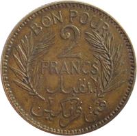 Tunisia coin 2 Francs - Chambres de Commerce (1921 - 1945) reverse reverse of 2 Francs - Chambres de Commerce (1921 - 1945) coin with KM# 248 from Tunisia. Inscription: BON POUR 2 FRANCS يقبل في ٢ فرنكين