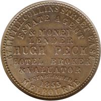 obverse of 1 Penny - Hugh Peck - Melbourne, Victoria (1862) coin with KM# Tn189 from Australia. Inscription: 67 LITTLE COLLINS STREET EAST ESTATE AGENT & MONEY LENDER HUGH PECK HOTEL BROCKER & VALUATOR ESTABLISHED 1853 MELBOURNE