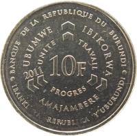 obverse of 10 Francs (2011) coin with KM# 21 from Burundi. Inscription: BANQUE DE LA REPUBLIQUE DU BURUNDI IBANKI YA REPUBLIKA Y'UBURUNDI UNITE TRAVAIL PROGRES UBUMWE IBIKORWA AMAJAMBERE 10F 2011