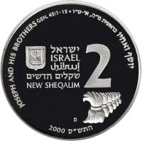 Israel coin 2 New Sheqalim - Josef and his Brothers (2000) obverse obverse of 2 New Sheqalim - Josef and his Brothers (2000) coin with KM# 340 from Israel. Inscription: JOSEPH AND HIS BROTHERS GEN.45:1-15 · יוסף ואחין בראשית מ''ה, א'-ט''ו ישראל ISRAEL اسرائيل שקלים חדשים NEW SHEQELIM 2 מ התש''ס 2000