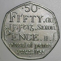 United Kingdom coin 50 Pence - Elizabeth II - Johnson's Dictionary - 4'th Portrait (2005) reverse reverse of 50 Pence - Elizabeth II - Johnson's Dictionary - 4'th Portrait (2005) coin with KM# 1050 from United Kingdom. Inscription: .50. FI'FTY.adj .s.[ƑiƑtiʒ, Saxon. PENCE. n. S. plural of penny. JOHNSON'S DICTIONARY 1755 TP