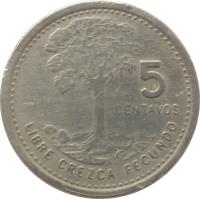 reverse of 5 Centavos (1971 - 1977) coin with KM# 270 from Guatemala. Inscription: 5 CENTAVOS LIBRE CREZCA FECUNDO