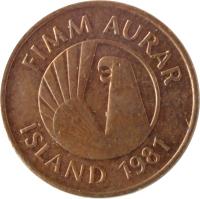 Iceland coin 5 Aurar (1981) obverse obverse of 5 Aurar (1981) coin with KM# 24 from Iceland. Inscription: FIMM AURAR ÍSLAND 1981