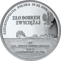 obverse of 10 Złotych - 25th Anniversary of the Death of Father Jerzy Popiełuszko (2009) coin with Y# 701 from Poland. Inscription: RZECZPOSPOLITA POLSKA 10 ZŁ 2009 ZŁO DOBREM ZWYCIĘŻAJ KS. JERZY POPIEŁUSZKO