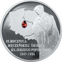 reverse of 10 Złotych - 25th Anniversary of the Death of Father Jerzy Popiełuszko (2009) coin with Y# 701 from Poland. Inscription: 25. ROCZNICA MĘCZEŃSKIEJ ŚMIERCI KS. JERZEGO POPIEŁUSZKI