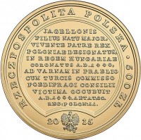 obverse of 500 Złotych - Treasures of Stanislaw August: Ladislas of Varna (2015) coin with Y# 941 from Poland. Inscription: RZECZPOSPOLITA POLSKA . 500 ZŁ JAGELLONIS FILIUS NATU MAJOR, VIVENTE PATRE REX POLONIAE DESIGNATUS, IN REGEM HUNGARIAE CORONATUS A.