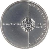 Portugal coin 8 Euro - The Values of Football: Fair Play (2003) obverse obverse of 8 Euro - The Values of Football: Fair Play (2003) coin with KM# 752a from Portugal. Inscription: REPÚBLICA PORTUGUESA 2003 Desportivismo 8 euro