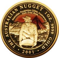 reverse of 100 Dollars - Elizabeth II - Australian Nugget: Gold rush - 4'th Portrait (2001) coin from Australia. Inscription: THE AUSTRALIAN NUGGET 1 OZ. 9999 GOLD 2001 Australian Prospector - 150th Anniversary First Gold Rush