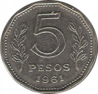 reverse of 5 Pesos (1961 - 1968) coin with KM# 59 from Argentina. Inscription: 5 PESOS 1963