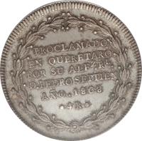 Mexico coin 4 Reales - Fernando VII - Fernando VII Proclamation: Queretaro (1808) reverse reverse of 4 Reales - Fernando VII - Fernando VII Proclamation: Queretaro (1808) coin with KM# QA66 from Mexico. Inscription: PROCLAMADO EN QUERETARO POR SU ALFZ. RL. D.PEDRO SEPTIEN AÑO . 1808 *4R*