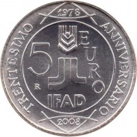 reverse of 5 Euro - 30 Years of IFAD (2008) coin with KM# 325 from Italy. Inscription: 1978 5 EURO R FIAD TRENTESIMO ANNIVERSARIO 2008