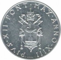Vatican City coin 1 Lira - Pius XII (1951 - 1958) obverse obverse of 1 Lira - Pius XII (1951 - 1958) coin with KM# 49 from Vatican City. Inscription: PIVS · XII · PONT · MAX · ANNO · XIII