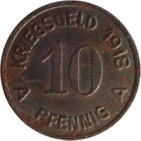 reverse of 10 Pfennig - Lüdenscheid (Stadt, Westfalen) (1918) coin with F# 309.2 from Germany. Inscription: KRIEGSGELD 1918 10 A PFENNIG A