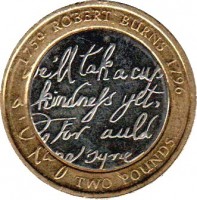United Kingdom coin 2 Pounds - Elizabeth II - 250th Anniversary of the Birth of Robert Burns - 4'th Portrait (2009) reverse reverse of 2 Pounds - Elizabeth II - 250th Anniversary of the Birth of Robert Burns - 4'th Portrait (2009) coin with KM# 1116 from United Kingdom. Inscription: 1759 ROBERT BURNS 1796 we'll tak a cup of kindness yet, O for auld lang syne TWO POUNDS