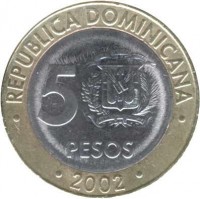 obverse of 5 Pesos (2002 - 2008) coin with KM# 89 from Dominican Republic. Inscription: · REPUBLICA DOMINICANA · 5 DIOS PATRIA LIBERTAD REPUBLICA DOMINICANA PESOS · 2002 ·