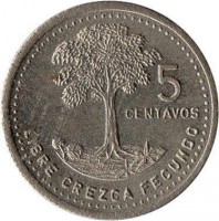reverse of 5 Centavos - Non magnetic (1977 - 2010) coin with KM# 276 from Guatemala. Inscription: LIBRE CREZCA FECUNDO 5 CENTAVOS
