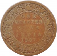 India coin 1/4 Anna - Edward VII (1906 - 1910) reverse reverse of 1/4 Anna - Edward VII (1906 - 1910) coin with KM# 502 from India. Inscription: ONE QUARTER ANNA INDIA 1907