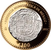 Mexico coin 100 Pesos - Felipe III Cob coin (2012) reverse reverse of 100 Pesos - Felipe III Cob coin (2012) coin with KM# 964 from Mexico. Inscription: HERENCIA NUMISMATICA DE MEXICO M° 2012 $100
