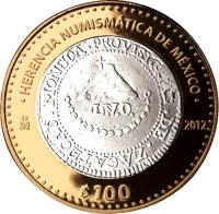 reverse of 100 Pesos - Provisional realist coin (2012) coin with KM# 965 from Mexico. Inscription: HERENCIA NUMISMATICA DE MEXICO M 2012 $100
