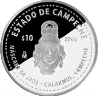 Mexico coin 10 Pesos - Campeche - Silver Proof Issue (2006) reverse reverse of 10 Pesos - Campeche - Silver Proof Issue (2006) coin with KM# 759 from Mexico. Inscription: ESTADO DE CAMPECHE $10 2006 Mo MASCARA DE JADE * CALAKMUL, CAMPECHE