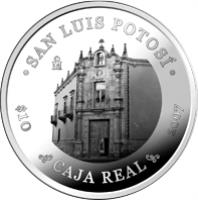 reverse of 10 Pesos - San Luis Potosí - Silver Proof Issue (2007) coin with KM# 839 from Mexico. Inscription: *SAN LUIS POTOSÍ* Mo $10 2007 CAJA REAL