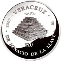 reverse of 10 Pesos - Veracruz - Silver Proof Issue (2007) coin with KM# 845 from Mexico. Inscription: VERACRUZ DE IGNACIO DE LA LLAVE TAJÍN 2007 Mo $10