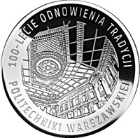 Poland coin 10 Złotych - 100th Anniversary of the Warsaw University of Technology (2015) reverse reverse of 10 Złotych - 100th Anniversary of the Warsaw University of Technology (2015) coin with Y# 929 from Poland. Inscription: 100-LECIE ODNOWIENIA TRADYCJI POLITECHNIKI WARSZAWSKIEJ