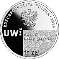 Poland coin 10 Złotych - 200th Anniversary of the Establishment of the University of Warsaw (2016) obverse obverse of 10 Złotych - 200th Anniversary of the Establishment of the University of Warsaw (2016) coin with Y# 952 from Poland. Inscription: RZECZPOSPOLITA POLSKA · 2016 mw UW:200 DWA STULECIA DOBRY POCZĄTEK 10 ZŁ