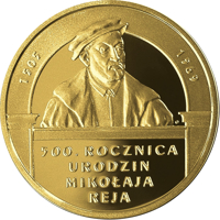Poland coin 200 Złotych - Mikołaj Rej (1505-1569) - 500th Anniversary of the Birth (2005) reverse reverse of 200 Złotych - Mikołaj Rej (1505-1569) - 500th Anniversary of the Birth (2005) coin with Y# 889 from Poland. Inscription: 1505 1569 500. ROCZNICA URODZIN MIKOŁAJA REJA