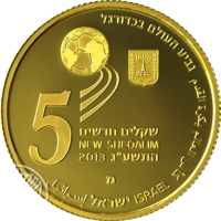 Israel coin 5 New Sheqalim - 2014 FIFA World Cup Brazil (2013) obverse obverse of 5 New Sheqalim - 2014 FIFA World Cup Brazil (2013) coin with KM# 514 from Israel. Inscription: كأس العالم بكرة القدم גביע העולם בכדורגל 5 שקלים חדשים NEW SHEQALIM 2013 התשע