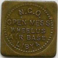 Brass coin Libya N.C.O. OPEN MESS. WHEELUS. AIR BASE. LIBYA.