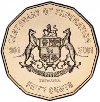 CENTENARY OF FEDERATION. 1901 2001. UBERTAS·ET·FIDELITAS. TASMANIA. FIFTY CENTS.