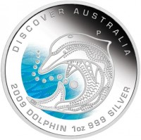 Silver coin Australia KM# 1213 DISCOVER AUSTRALIA. DB P. 2009 DOLPHIN 1oz 999 silver.