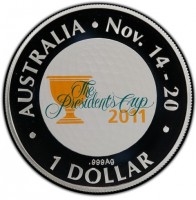 AUSTRALIA NOV. 14-20. The. Presidents Cup. 2011.999 Ag. 1 DOLLAR.