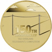 Aluminium Bronze coin Australia KM# 4324 P. 150TH. ANNIVERSARY. THE OVERLAND. TELEGRAPH COMPLETION.