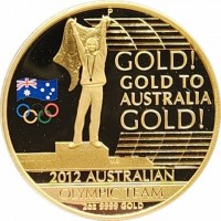 GOLD!. GOLD TO. AUSTRALIA. GOLD!. 2012 AUSTRALIAN. OLYMPIC TEAM. 2oz 9999 GOLD.