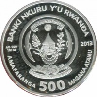 Silver coin Rwanda KM# 101 BANKI NIKURU Y'U RWANDA. REPUBLIKA Y'U RWANDA. UBUMWE - UMURIMO - GUKUNDA IGIHUGU. AMAFARANGA 500 MAGANA ATANU. AG 999 2013.