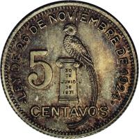 Guatemala coin 5 Centavos (1925 - 1949) reverse reverse of 5 Centavos (1925 - 1949) coin with KM# 238 from Guatemala. Inscription: 5 30 DE JUNI DE 1871 LEY DE 26 DE NOVIEMBRE 1924
