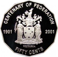 reverse of 50 Cents - Victoria - 100th Anniversary of Federation: Victoria (2001) coin with KM# 557 from Australia. Inscription: CENTENARY OF FEDERATION 1901 2001 VICTORIA FIFTY CENTS
