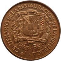 obverse of 1 Centavo - Restoration (1963) coin with KM# 25 from Dominican Republic. Inscription: CENTENARION DE LA RESTAURACION DE LA REPUBLICA 1863-1963